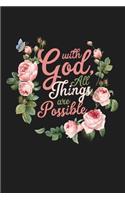 With God All Things Are Possible Prayer Bible Verse Matthew 19: 26: Lined Journal Notebook