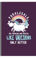 Paralegals: Cute Unicorn Design Perfect for Students, Kids & Teens for Journal, Doodling, Sketching and Notes Gift (6"x9") Lined Notebook to write in