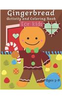 Gingerbread Activity and Coloring Book Ages 3-8: Filled with Fun Activities, Word Searches, Coloring Pages, Dot to dot, Mazes for Preschoolers