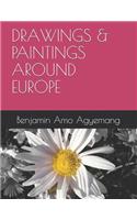 Drawings & Paintings Around Europe