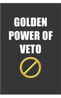 Golden Power Of Veto Notebook: Lined Journal, 120 Pages, 6 x 9, Affordable Gift Journal Matte Finish