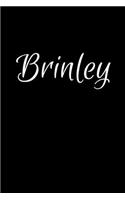 Brinley: Notebook Journal for Women or Girl with the name Brinley - Beautiful Elegant Bold & Personalized Gift - Perfect for Leaving Coworker Boss Teacher Da