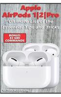 Apple AirPods 1/2/Pro - Ultimate List of the Essential Tips and Tricks (Bonus: 83 Siri Commands)