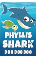 Phyllis Shark Doo Doo Doo: Phyllis Name Notebook Journal For Drawing Taking Notes and Writing, Personal Named Firstname Or Surname For Someone Called Phyllis For Christmas Or 