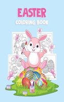 Easter Coloring Book: Beautiful Easter Coloring Book with 30 Cute and Fun Images, Ages 2-4 4-8: Big Coloring Pages for Kids, Toddlers, Boys and Girls