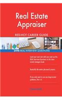 Real Estate Appraiser RED-HOT Career Guide; 2498 REAL Interview Questions