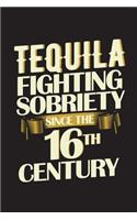 Tequila Fighting Sobriety: Funny Journal For Drinking Blank Lined Notebook
