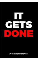 It Gets Done 2019 Weekly Planner. with an Inspiring Quote for Each Week