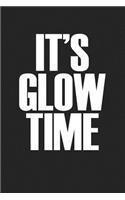 It's Glow Time