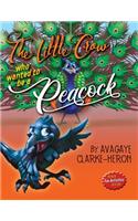 Little Crow Who Wanted to Be A Peacock