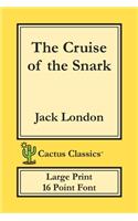 Cruise of the Snark (Cactus Classics Large Print)