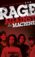 Know Your Enemy: The Story of Rage Against the Machine: Rage Against the Machine