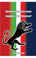 Quante Squadre Sono Migliori del Potenza?: Regalo Divertente Per Tifosi Juventini. Il Libro È Vuoto, Perché È Il Potenza La Squadra Migliore. Idee Regalo Compleanno Tifoso Ultras Potenza Calc