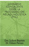 Liderazgo Congruente Desde La Programaci�n Neuroling��stica (Pnl)