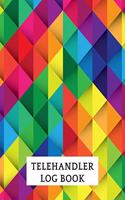 Telehandler Log Book: Telehandler Record Log Book Telehandler Inspection Journal Telehandler Safety Routine Checklist Guide