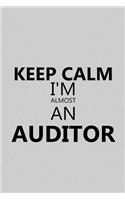 Keep Calm I'm Almost an Auditor