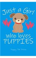 Just a Girl Who Loves Puppies