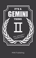It's a Gemini Thing - You Wouldn't Understand: Journal for Zodiac Lovers