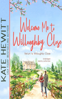 Welcome Me to Willoughby Close: A Return to Willoughby Close Romance(Return to Willoughby Close Series, 2)