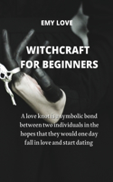 Witchcraft for Beginners