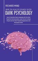 How to Analyze People with Dark Psychology