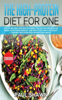 The High-Protein Diet for One