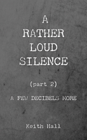 Rather Loud Silence