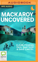 Mackaroy Uncovered