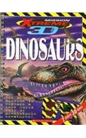 Mission Xtreme 3D Dinosaurs: Top Secret Mission to Explore a Lost World Full of Pre-historic Creatures