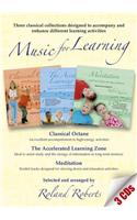 Music for Learning: Three Classical Collections Designed to Accompany and Enhance Different Learning Activities