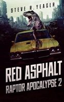 Red Asphalt: Raptor Apocalypse Book 2