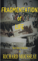 Fragmentation of Life