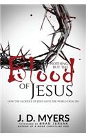 Nothing but the Blood of Jesus