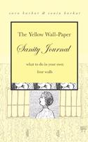 Yellow Wall-Paper Sanity Journal