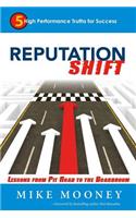 Reputation Shift: 5 High Performance Truths for Success