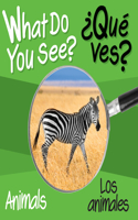What Do You See: Animals / Animales