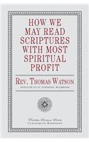 How We May Read Scriptures with Most Spiritual Profit