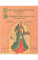 Fatima the Spinner and the Tent -- Die Spinnerin Fatima und das Zelt