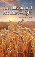 Hills Around Are Dust and Light
