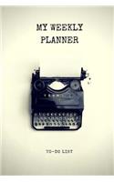 My Weekly Planner To-Do List - Weekly and Daily Planner / Appointment Book