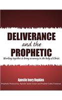 Deliverance and The Prophetic