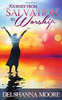 Journey from Salvation to Worship