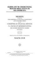 Examining how the Consumer Financial Protection Bureau collects and uses consumer data