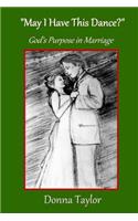 "May I Have This Dance?": God's Purpose in Marriage
