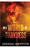In a World of Darkness