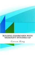 Building Dashboards with Microsoft Dynamics GP