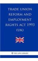 Trade Union Reform and Employment Rights ACT 1993