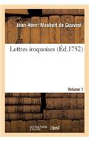 Lettres Iroquoises. Volume 1