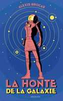 Honte de la Galaxie(la)