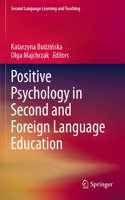 Positive Psychology in Second and Foreign Language Education